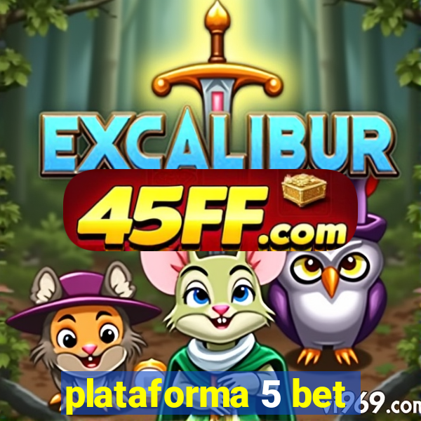 plataforma 5 bet